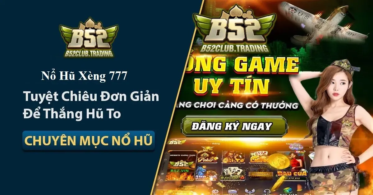 Tổng quan về Nổ Hũ Xèng 777